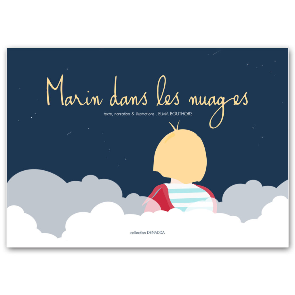 Marin dans les nuages Conte philosophique, Marin dans les nuages, entre le rêve et la réalité, une histoire pour les enfants et les adultes, livre illustré de la collection DENADDA.