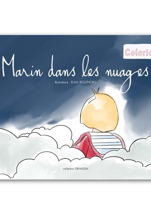 Livre de coloriage pour enfants et pour adulte avec Marin dans les nuages. Un conte illustré de DENADDA