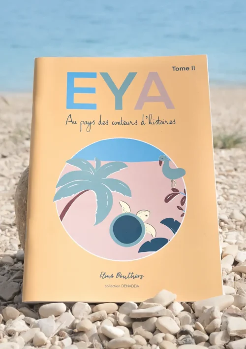 Conte philosophique illustré. Eya au pays des conteurs d'histoires. Un livre de DENADDA.