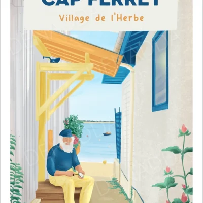 Affiche Cap Ferret Village de l'Herbe. Illustration d'un pêcheur avec une huitre assis à coté de sa cabane. Un dessin de Denadda