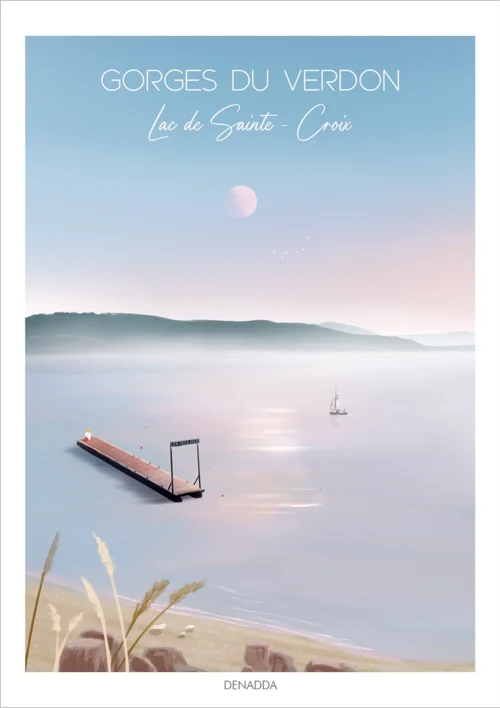 Affiche Gorges du Verdon, Lac de Sainte-Croix. Illustration de Denadda dessinée dans les Alpes de Haute Provence
