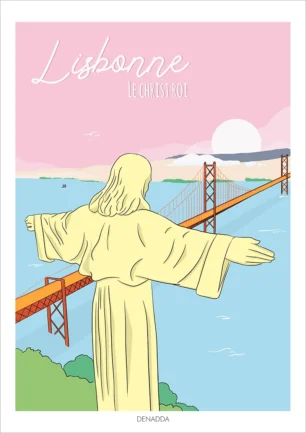 Affiche Lisbonne minimaliste avec la statue du Christ Roi au dessus du pont de Lisbonne. Une illustration de la collection Playful dessinée par Denadda