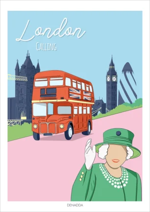 Affiche Londres minimaliste London Calling. Un bus anglais rouge avec la reine d'Angleterre, et des monuments tel que le Big Ben, 30 St Mary Axe - Gherkin et le Le Tower Bridge. Une illustration de Denadda