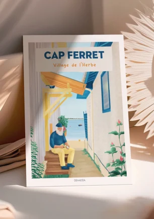 Poster Cap Ferret. Dessin d'une ruelle du Village de l'Herbe avec un pêcheur qui ouvre une huitre assis à coté de sa cabane. Denadda