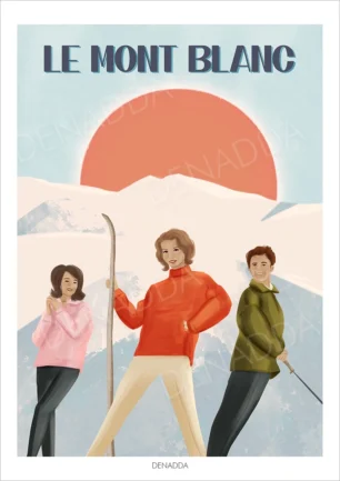 Affiche Mont Blanc vintage avec trois skieurs en tenue rétro devant les sommets enneigés, illustration artistique signée Denadda.