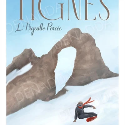 Affiche Tignes Aiguille Percée illustrant un snowboarder devant l’arche rocheuse emblématique de Tignes, création Denadda.